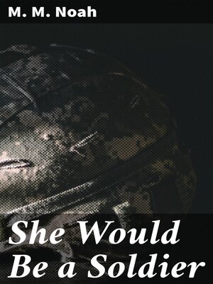 cover image of She Would Be a Soldier